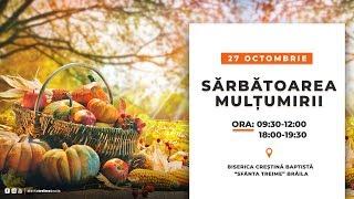 SfantaTreime Braila Live - 27.10.2019 - Duminica seara - Ziua Roadelor - Ziua Multumirii