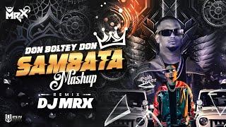 Sambata Mashup DJ | Don Mhantyat Don | Sambata | MRX | @sambata__00