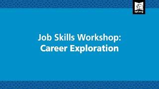 Job Skills Workshop: Career Exploration