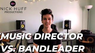 Music Director vs. Bandleader