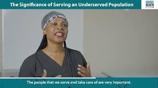 The Significance of Serving an Underserved Population