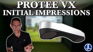 PROTEE VX Initial impressions!