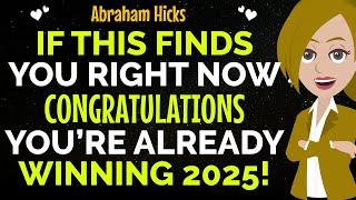 This Is Your Biggest Confirmation 2025 Is Your Winning Year !Abraham Hicks 2025