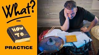 What and How to Practice