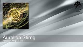 Aurelien Stireg - Attraction (Original Mix) [Bonzai Progressive]