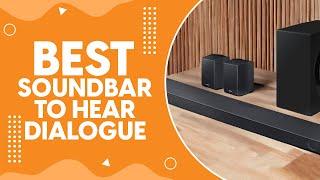 Best Soundbar to Hear Dialogue in 2024 - Never Miss a Word