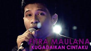 Fitra Maulana - Kugadaikan Cintaku [Gombloh]