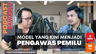 Seorang Model Yang Kini Menjadi Panwas | Podcast Bawaslu Probolinggo edisi ke-94