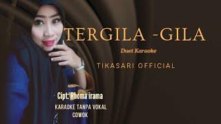 Tergila -Gila || Duet Karaoke Bareng || Tikasari Official || Tanpa vokal cowok