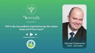 BINTtalk 2 – Michael Fickenscher über PPP in der Gesundheitsdigitalisierung