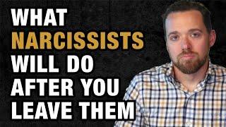 What Narcissists Will Do After You Leave Them