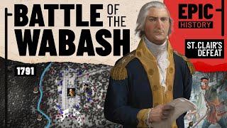 Stumbling to Disaster: Battle of the Wabash
