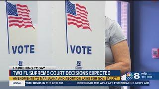 Florida Supreme Court expected to rule on Abortion, Recreational Marijuana amendments today