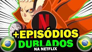 NOVOS EPISÓDIOS DE BORUTO DUBLADO NA NETFLIX