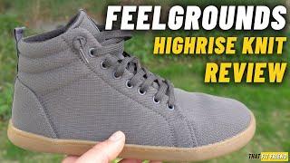 Feelgrounds Highrise Knit Review | Good High-Top Barefoot Shoes?