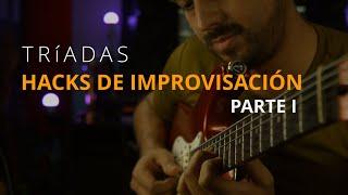 Hacks para guitarra: Tríadas para improvisación y composición