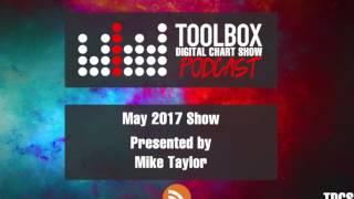 Toolbox Digital Chart Show 006 - May 2017 (Presented by Mike Taylor)