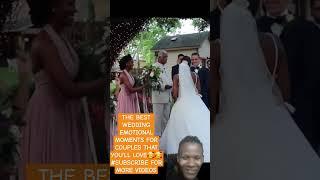 THE BEST WEDDING MOMENTS YOU MUST WATCH#wedding #trending#bride#bridesmaids#love #happy #subscribe