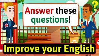 Improve English Speaking Skills Everyday (Questions in English) English Conversation Practice