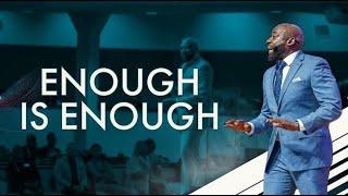 Pastor Debleaire Snell | Enough Is Enough | Breath of Life Worship Experience | Sermon Only