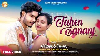 TAHEN SANANJ | NEW SANTALI VIDEO 2024 (FULL) | ROMANTIC SONG | ABHISHEK & PUNAM