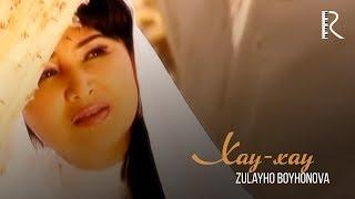 Zulayho Boyhonova - Hay-hay | Зулайхо Бойхонова - Хай-хай