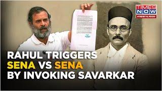 Rahul Gandhi’s Attack On Veer Savarkar Launches Another Sena Vs Sena Battle In Maharashtra