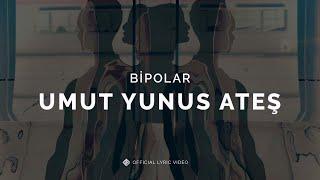 Bipolar [Official Lyric Video] - Umut Yunus Ateş #UçurBeni