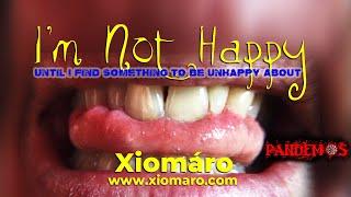 Xiomaro - I’m Not Happy Until I Find Something To Be Unhappy About (Official Music Video)