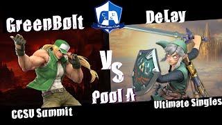 CCSU Smash Summit Pool A | [GreenBolt] V.S. [DeLay]