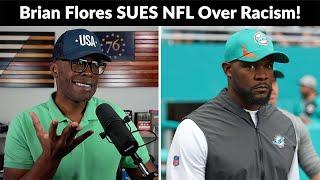 Brian Flores SUES The NFL Over Racism In Hiring! (REACTION)