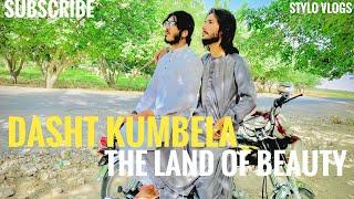 Dasht kumbela the land of beauty Quetta Balochistan Stylo vlog