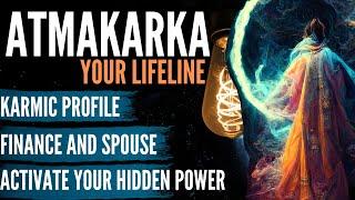 ATMAKARAKA - YOUR LIFELINE - ACTIVATE YOUR HIDDEN POWER ( THIS IS THE BEST ONE )