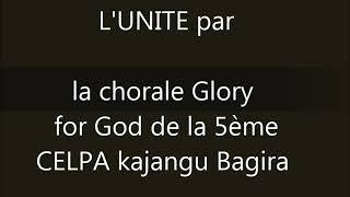 l'UNITE-par la chorale Glory for God