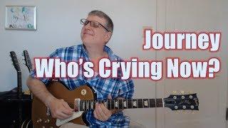 Who's Crying Now by Journey (Guitar Lesson with TAB)