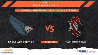 Eagle Academy BK vs Far Rockaway | PSAL | Varsity Basketball | 11/29/2024