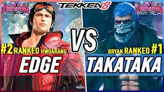 T8  EDGE (#1 Ranked Hwoarang) vs Takataka (#1 Ranked Bryan)  Tekken 8 High Level Gameplay