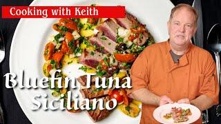 Seared Bluefin Tuna Siciliano: Wild-Caught Perfection | The Cooking with Keith Show