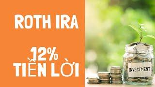 Trả Lời Thắc Mắc về Roth IRA | Tài Khoản Hưu Trí Được Miễn Thuế ở Mỹ