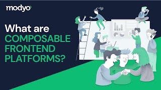 Composable Frontend Platforms - What are the benefits?