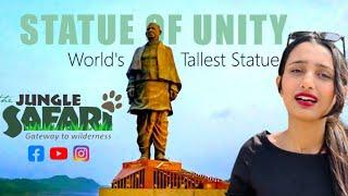 STATUE OF UNITY | एकता का प्रतीक | JUNGLE SAFARI | GUJRAT