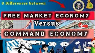 Free Market Economy vs Command Economy Differences