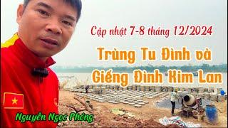 Cập nhật tình hình Trùng Tu Đình làng Kim Lan 7-8 tháng 12 năm 2024 | Nguyễn Ngọc Phóng