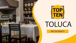 Top 10 Best Restaurants to Visit in Toluca | Mexico - English