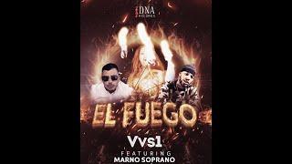 Vvs1 ft Marno Soprano 'El Fuego' Official Music Video