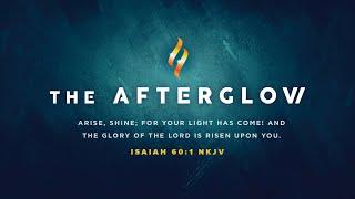 THE AFTERGLOW | 2025.04.22