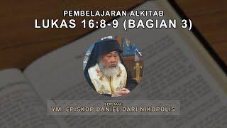 Perumpamaan Bendahara yang Tidak Jujur | Lukas 16:8-9 (Bagian 3)