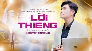 LỜI THIÊNG - NGUYỄN HỒNG ÂN | Nhạc Thánh Ca Giáo Đường #032 - ST: Xuân Tưởng (OFFICIAL MV 4K)