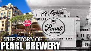 The Pearl Brewery: Story of San Antonio’s Historic Gem