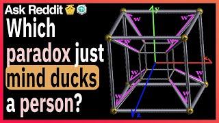 Which paradox just mind ducks a person?